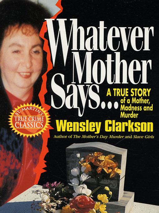 Title details for Whatever Mother Says... by Wensley Clarkson - Wait list